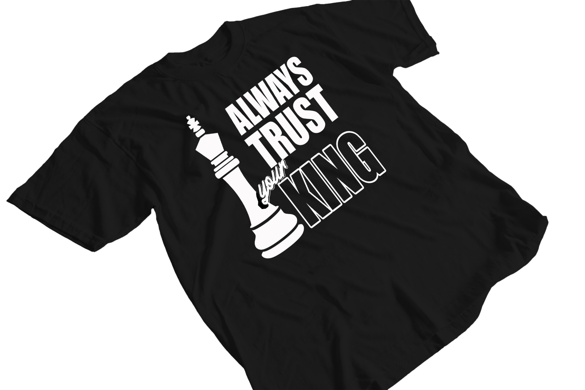 Alwaystrustyourkingblackt-shirt